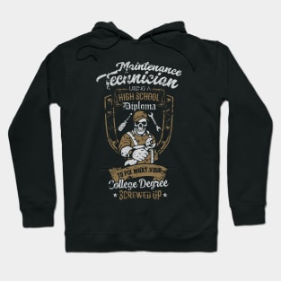 Maintenance Technician High School Diploma Hoodie